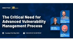 The Critical Need For Advanced Vulnerability Management Process