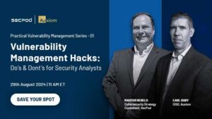 Vulnerability Management Hacks: Dos and Don’ts for Security Analysts